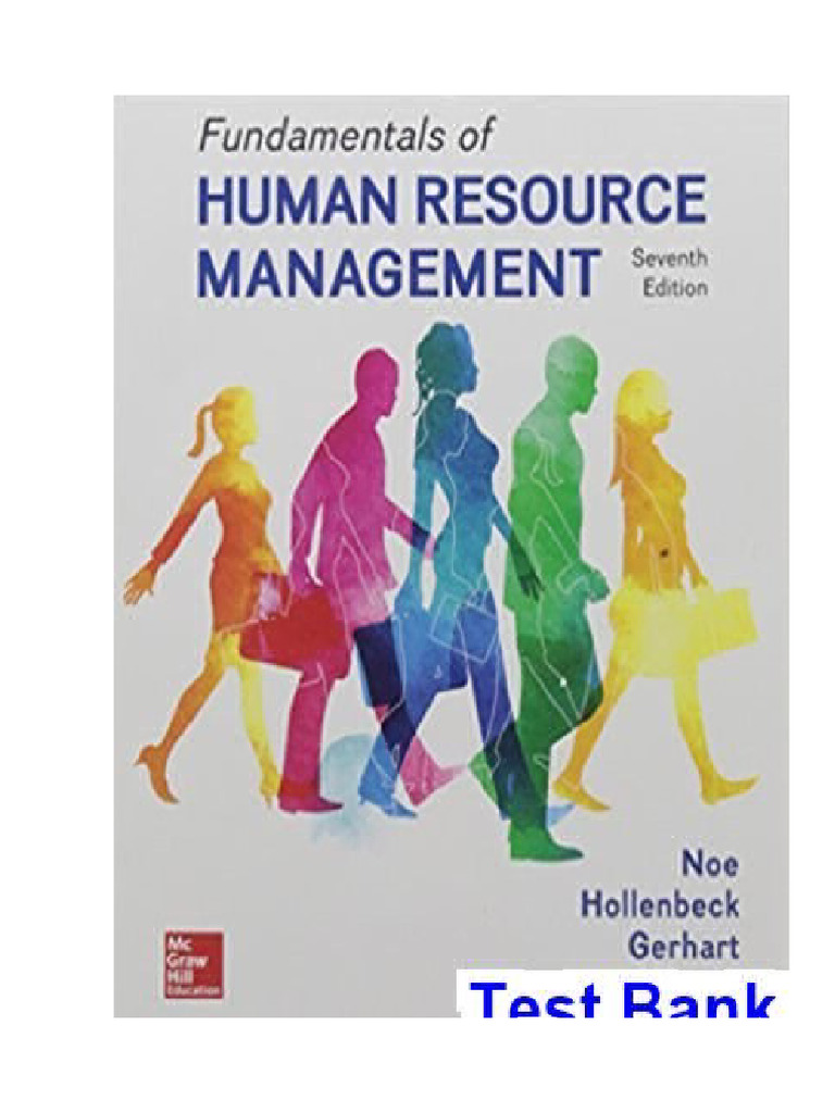 Fundamentals of Human Resource Management 7th Edition Noe Test Bank | PDF