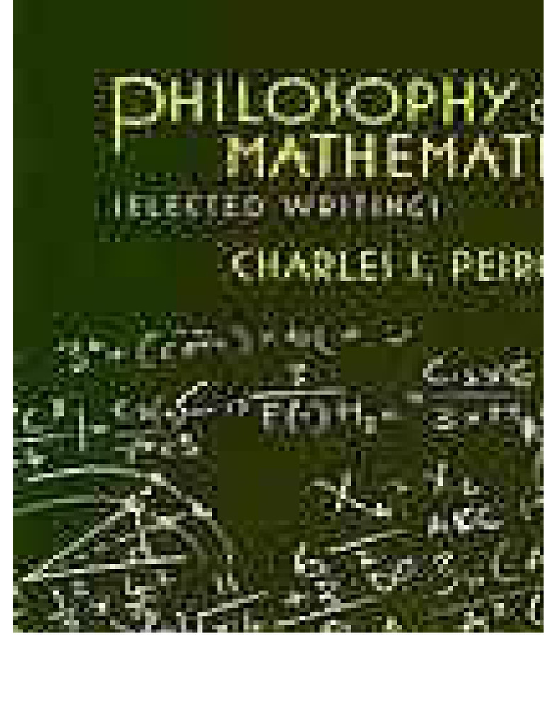 Philosophy Of Mathematics Selected Writings Peirce Charles Sanders ...