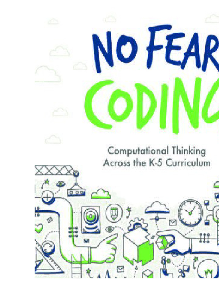 No Fear Coding Computational Thinking Across The K5 Curriculum Heidi ...