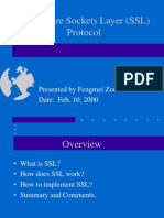 The Secure Sockets Layer (SSL) Protocol: Presented by Fengmei Zou Date: Feb. 10, 2000