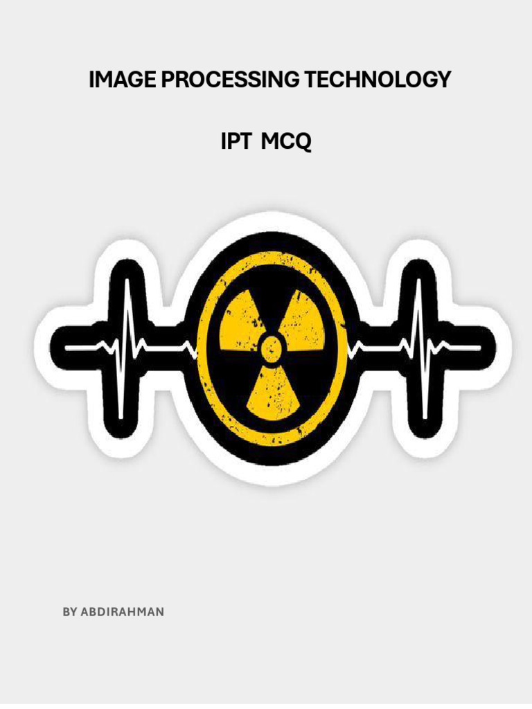 IPT MCQ Questions | PDF | Radiography | Imaging