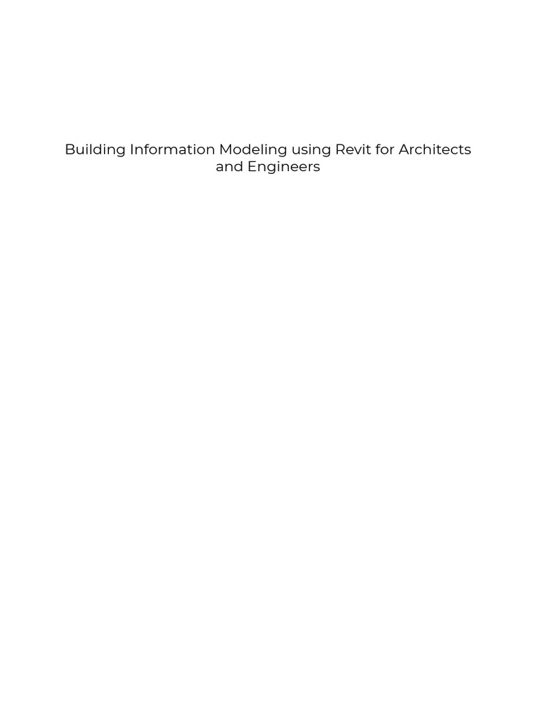 Building Information Modeling Using Revit For Architects and Engineers ...