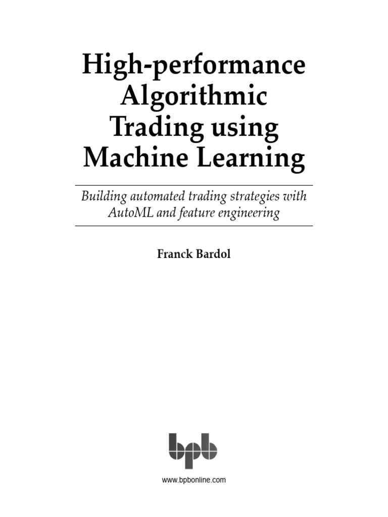 High Performance Algorithmic Trading Using Machine Learning Franck ...