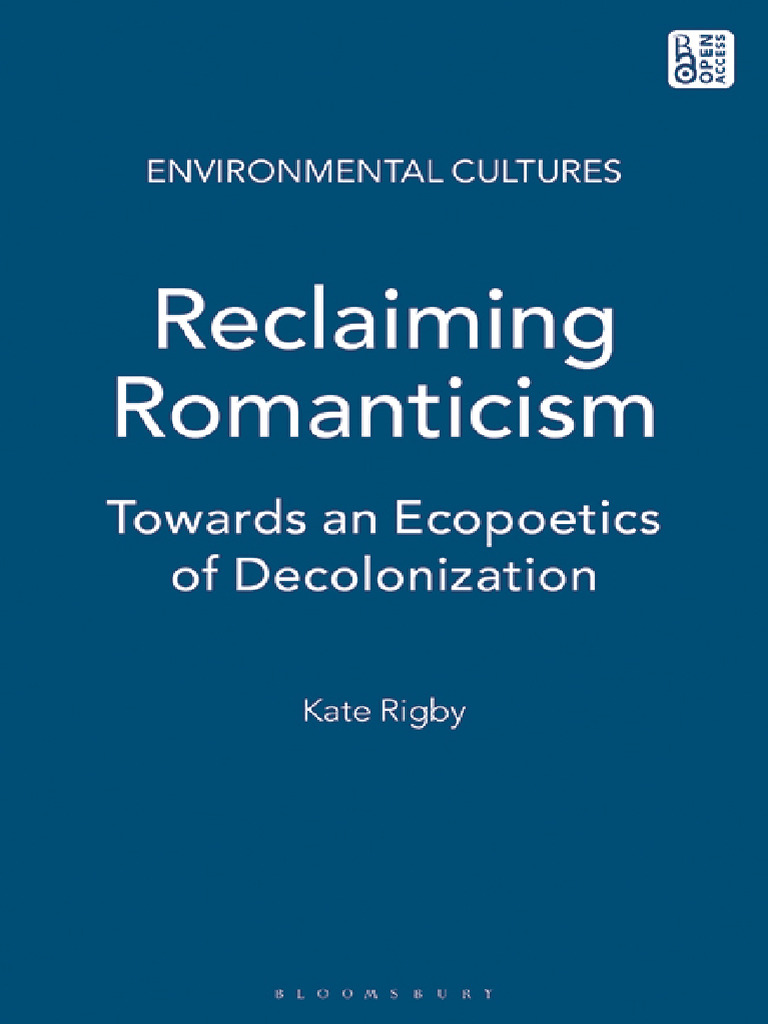 Reclaiming Romanticism Towards An Ecopoetics of Decolonization (Kate ...