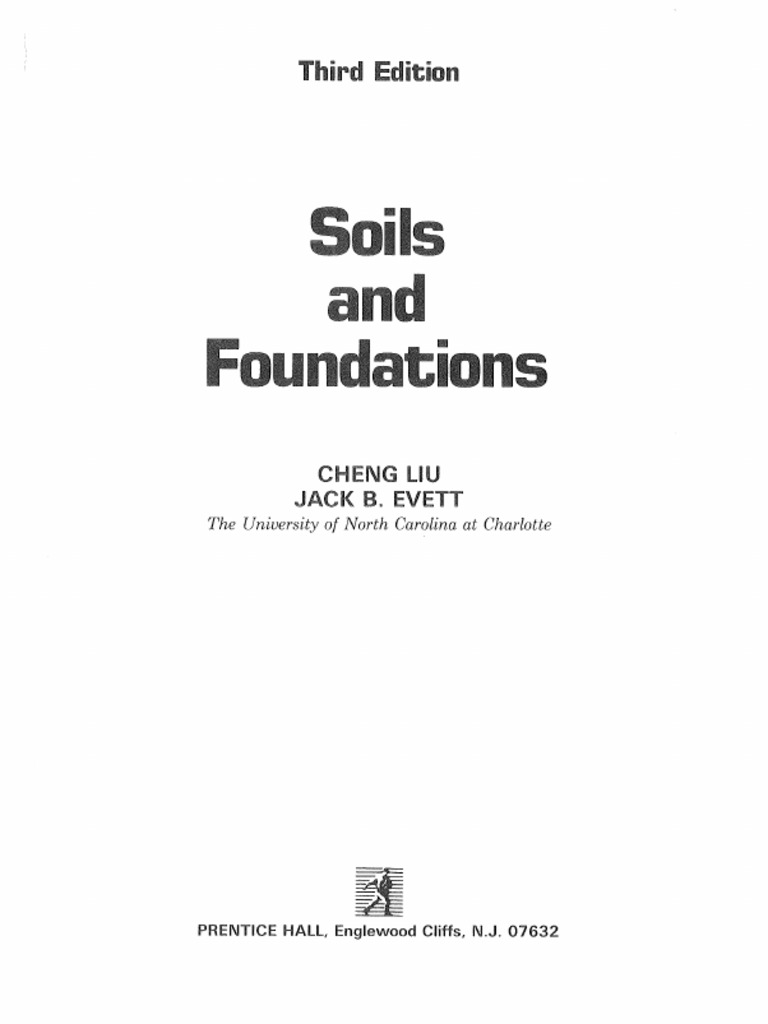 Soils and Foundations 3rd Ed, Cheng Liu & Jack Evett