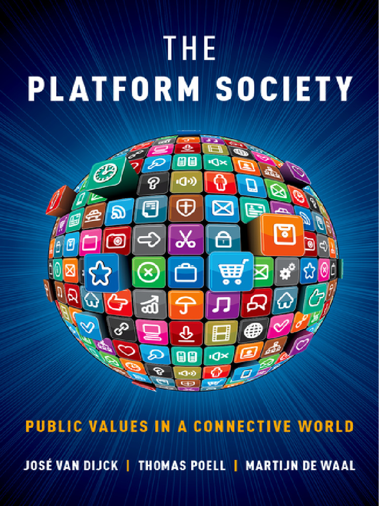 The Platform Society. Public Values in A Connective World. Por Jose Van ...