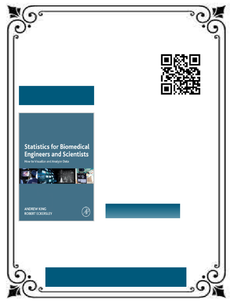 Statistics for Biomedical Engineers and Scientists How to Visualize and ...