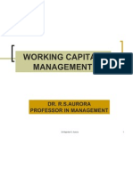 Working Capital Management: Dr. R.S.Aurora Professor in Management