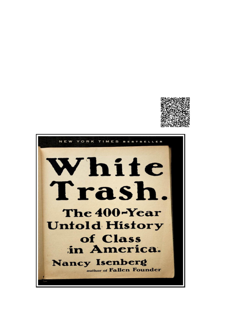 White Trash The 400 Year Untold History of Class in America Nancy ...