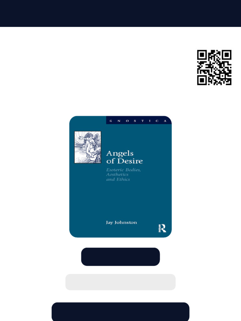 Angels of Desire Esoteric Bodies Aesthetics and Ethics 1st Edition Jay ...