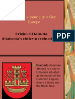 My City + Your City Our Europe: Origin of Klaipėda (Klaipėda's Oldtown Orgin Places)