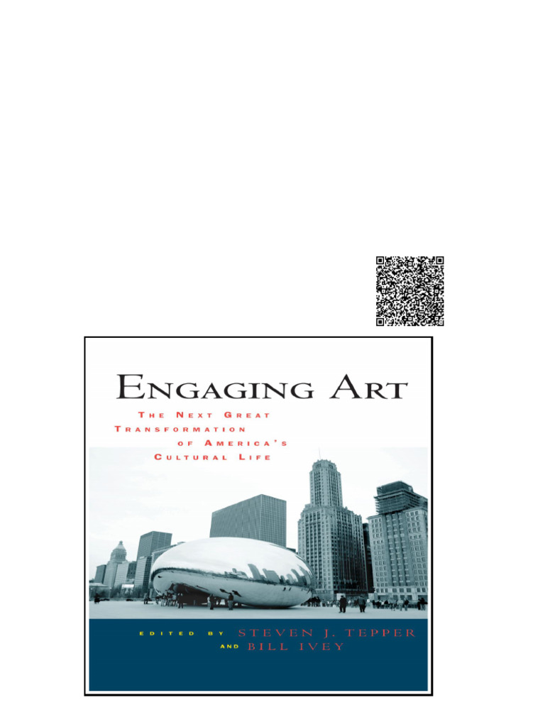 Engaging Art The Next Great Transformation of America's Cultural Life ...