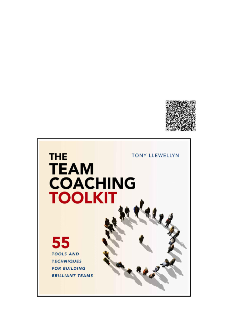 Team Coaching Toolkit 55 Tools and Techniques For Building Brilliant ...
