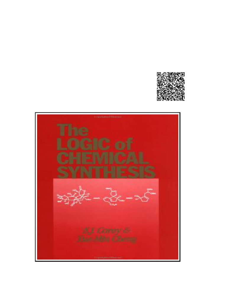 Logic of Chemical Synthesis by E. J. Corey The | PDF | Gene | Antibody