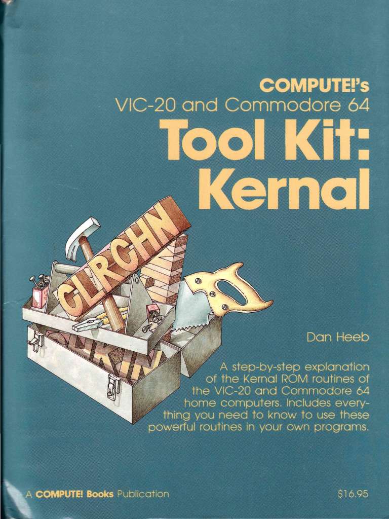 Compute!s Vic-20 and Commodore 64 Tool Kit- Kernal -- Dan Heeb ...