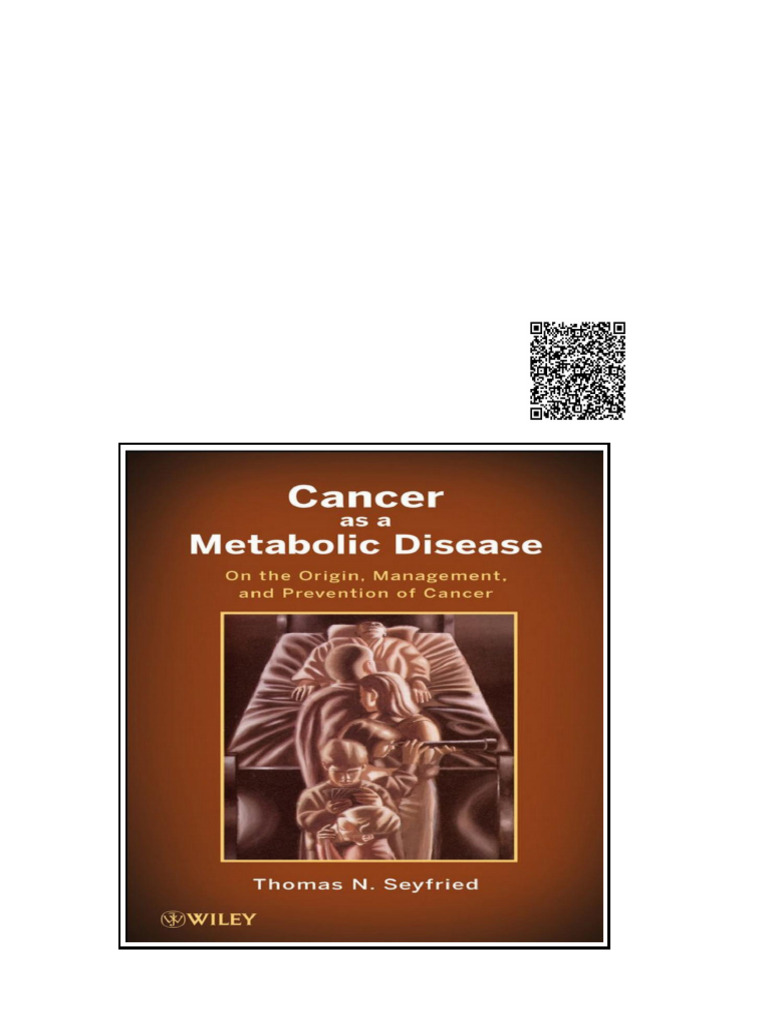 Cancer as a Metabolic Disease On the Origin Management and Prevention ...