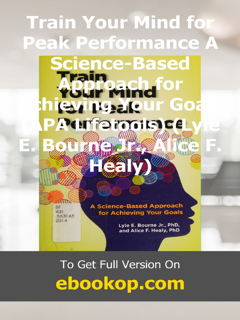 Train Your Mind For Peak Performance A Science-Based Approach For ...
