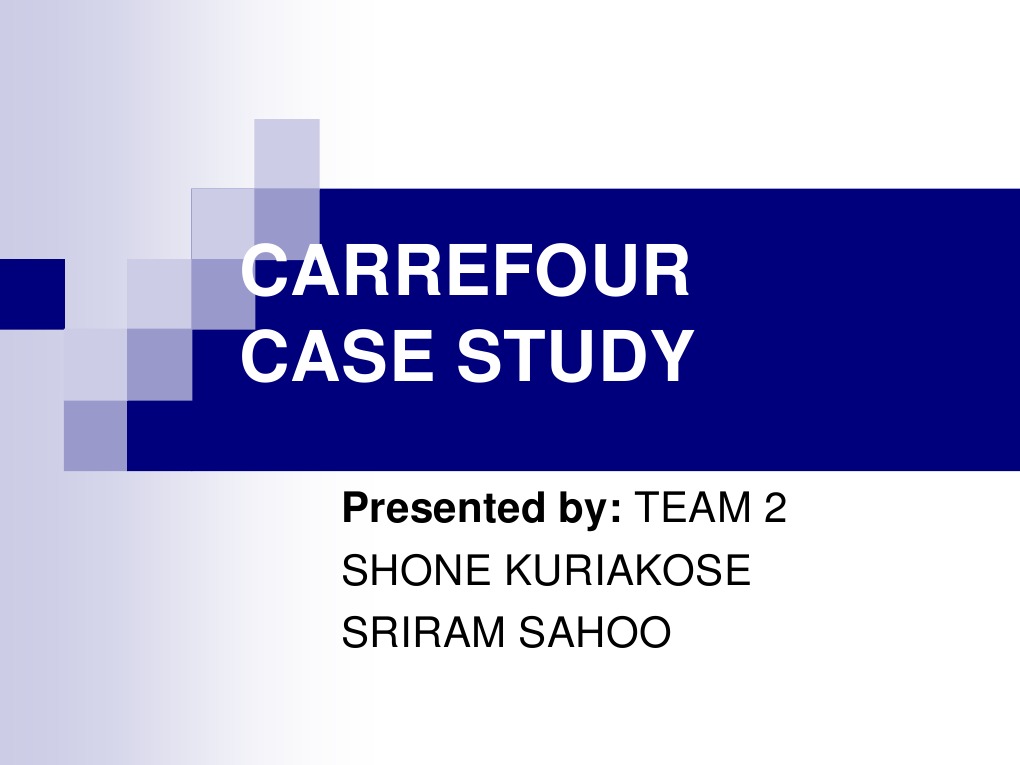 Carrefour Case Study Presented By Team 2 Pdf Supermarket Retail