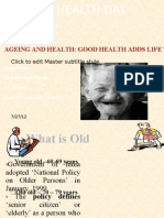 Ageing and Health: Good Health Adds Life To Years: Click To Edit Master Subtitle Style