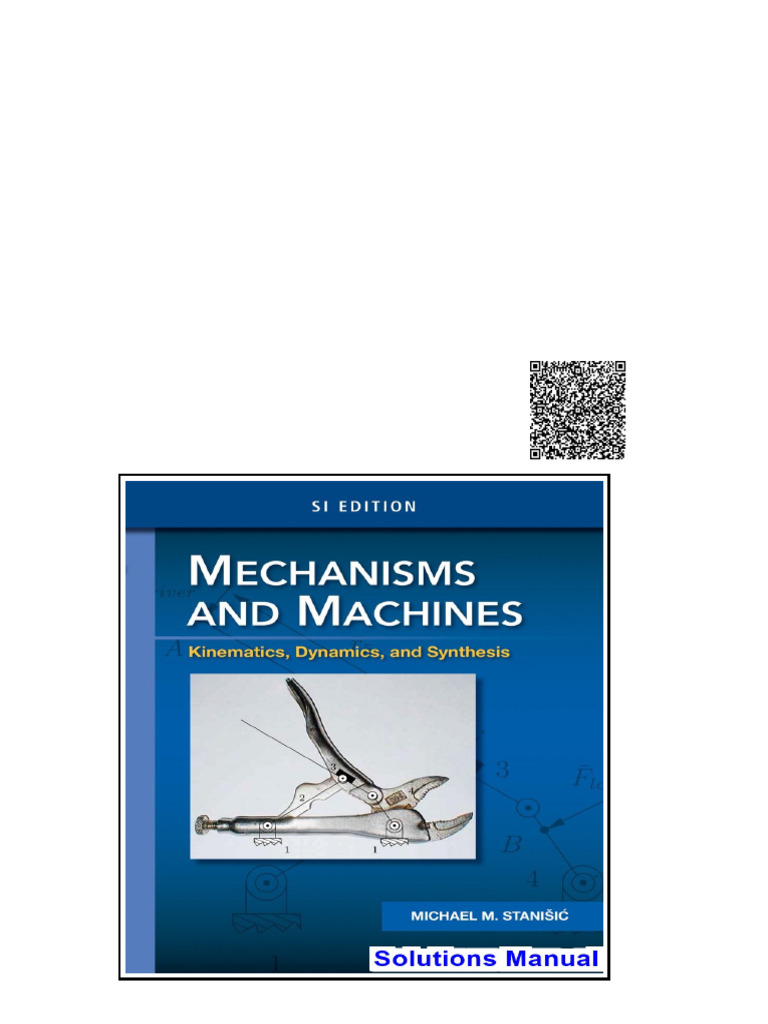 Mechanisms and Machines Kinematics Dynamics and Synthesis SI Edition ...