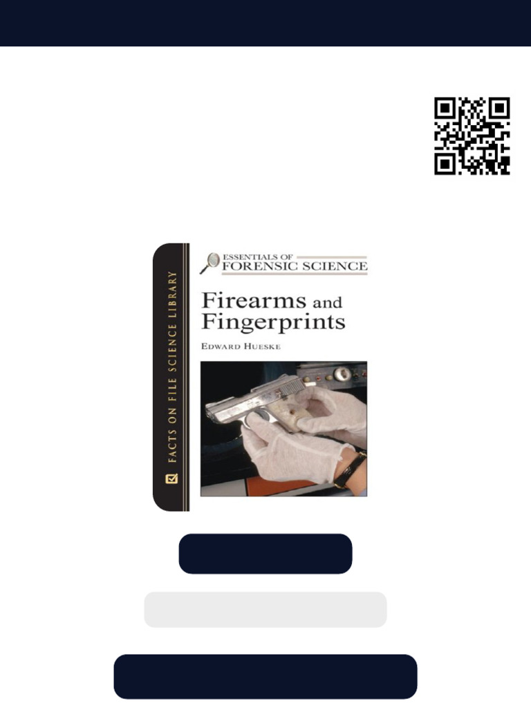 Firearms and Fingerprints 1st Edition Edward Hueske Ebook Testbank ...