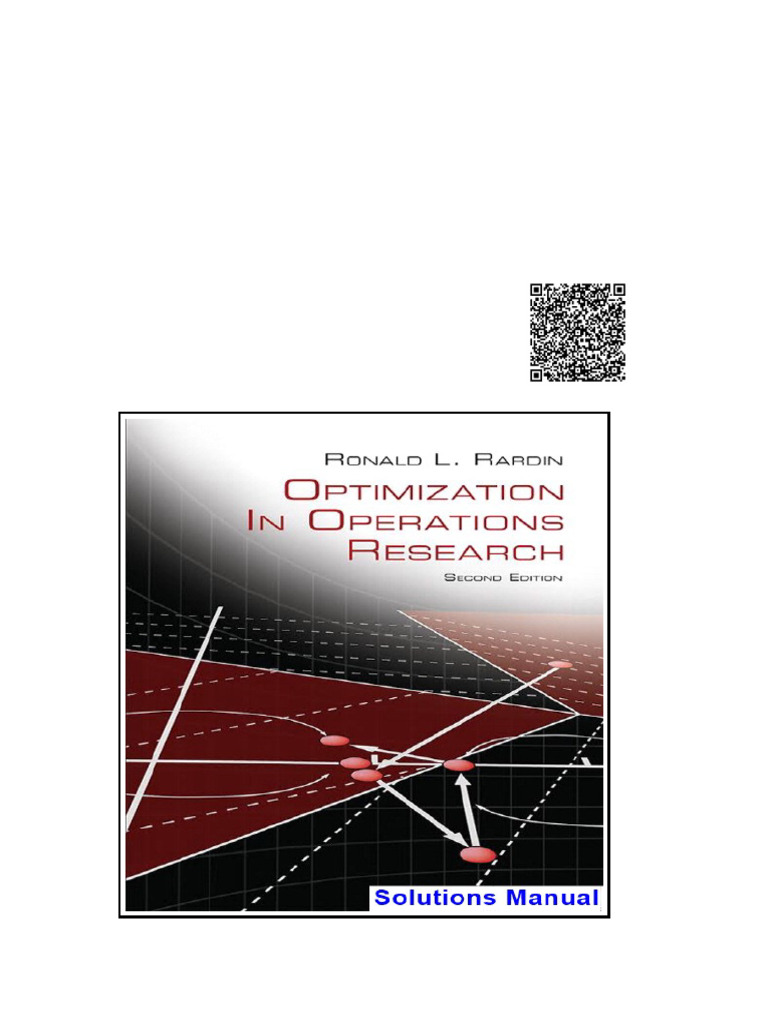 Optimization in Operations Research 2nd Edition Rardin Solutions Manual ...