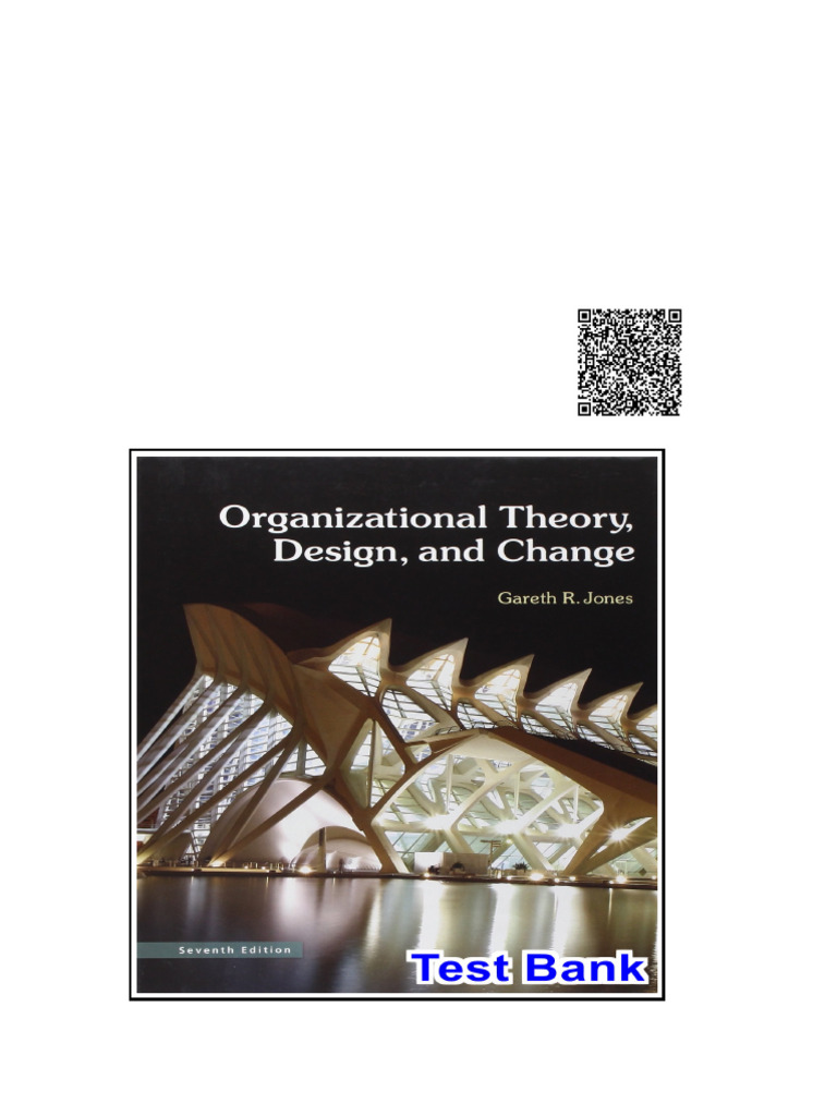 Organizational Theory Design and Change 7th Edition Jones Test Bank ...