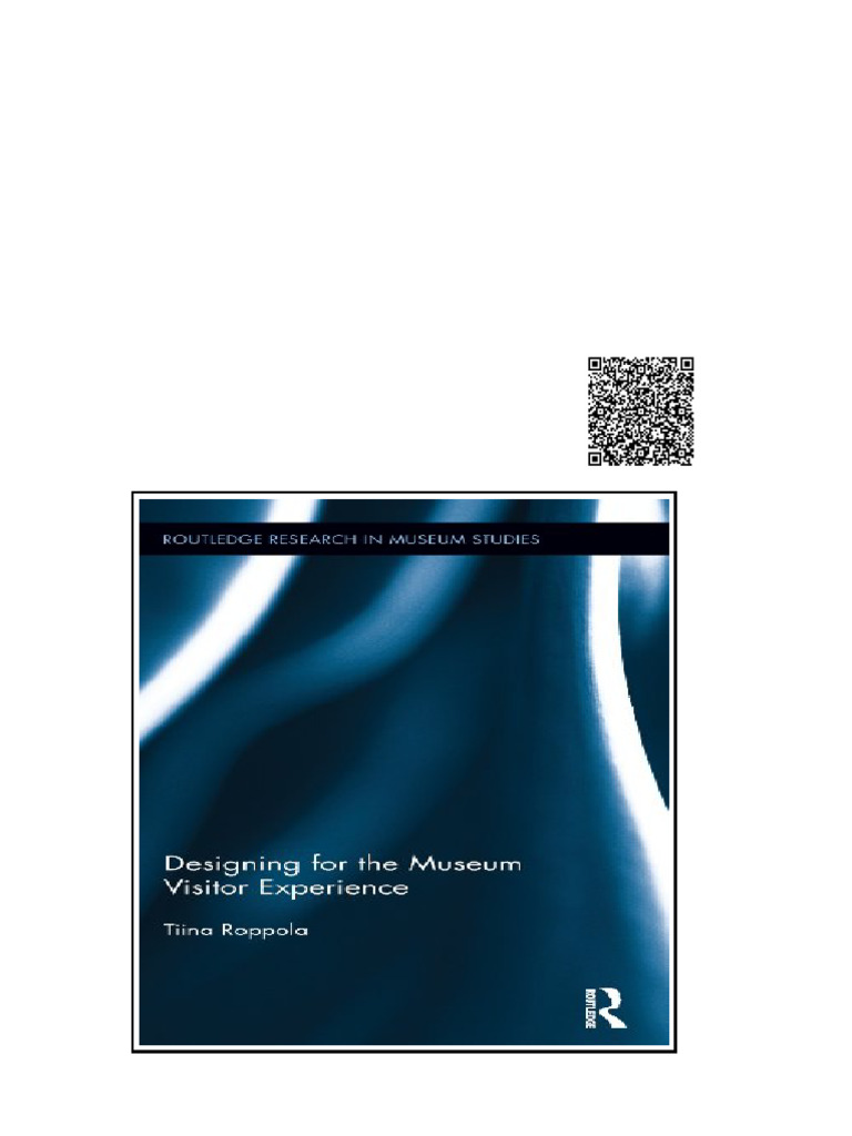 Designing for the Museum Visitor Experience 1st Edition Tiina Roppola ...
