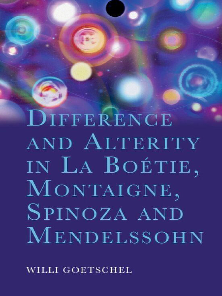 Difference and Alterity in La Boétie, Montaigne, Spinoza and ...