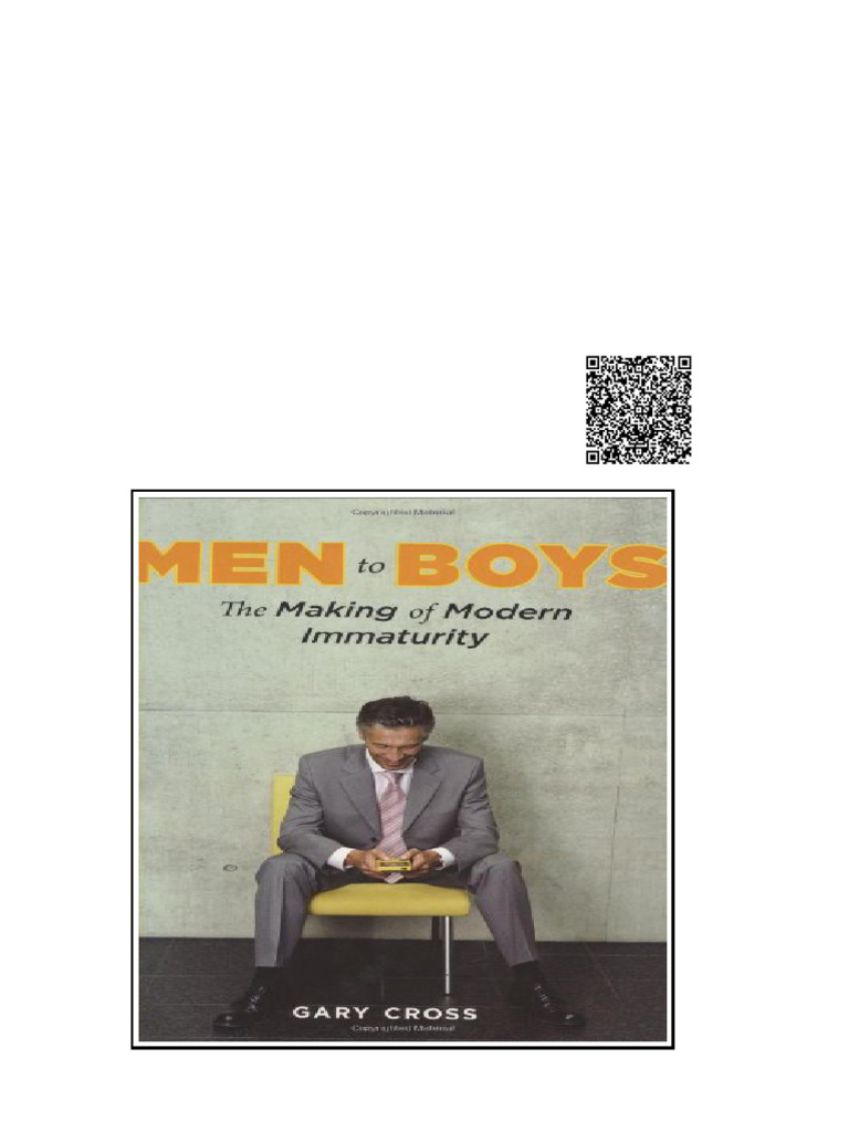 Men to Boys The Making of Modern Immaturity 1ST Edition Gary Cross ...