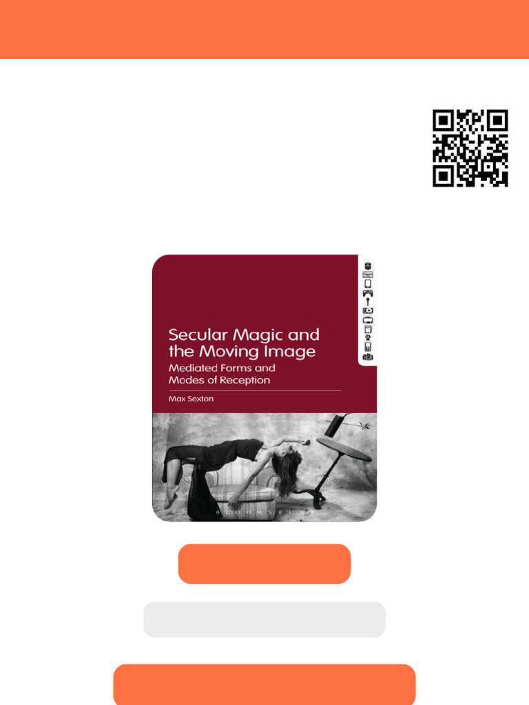 Secular Magic and the Moving Image Mediated Forms and Modes of ...