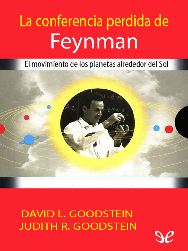 La Conferencia Perdida de Feynm - David L. Goodstein | PDF | Tycho ...