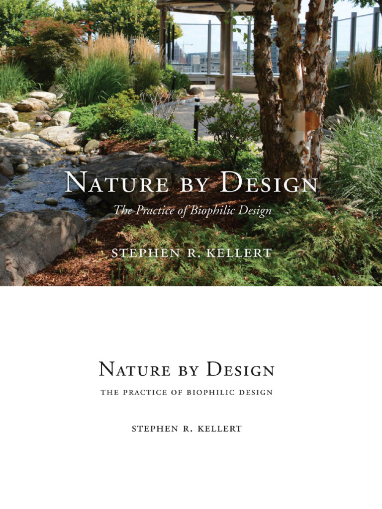Nature by Design The Practice of Biophilic Design | PDF