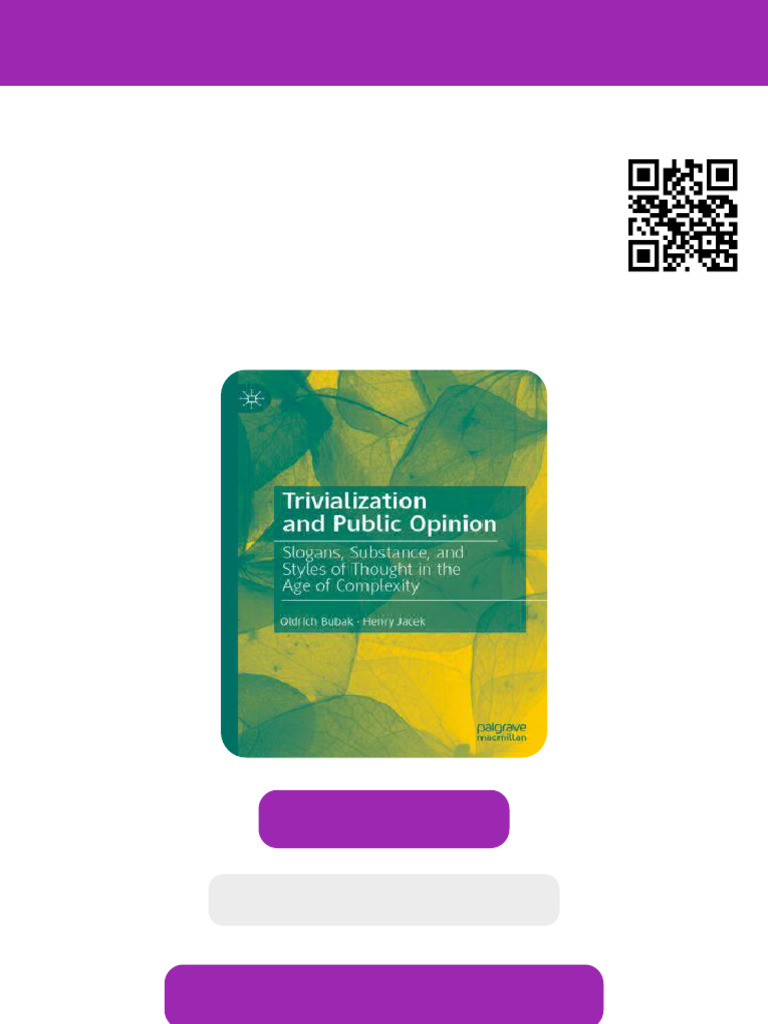 Trivialization and Public Opinion: Slogans, Substance, and Styles of ...