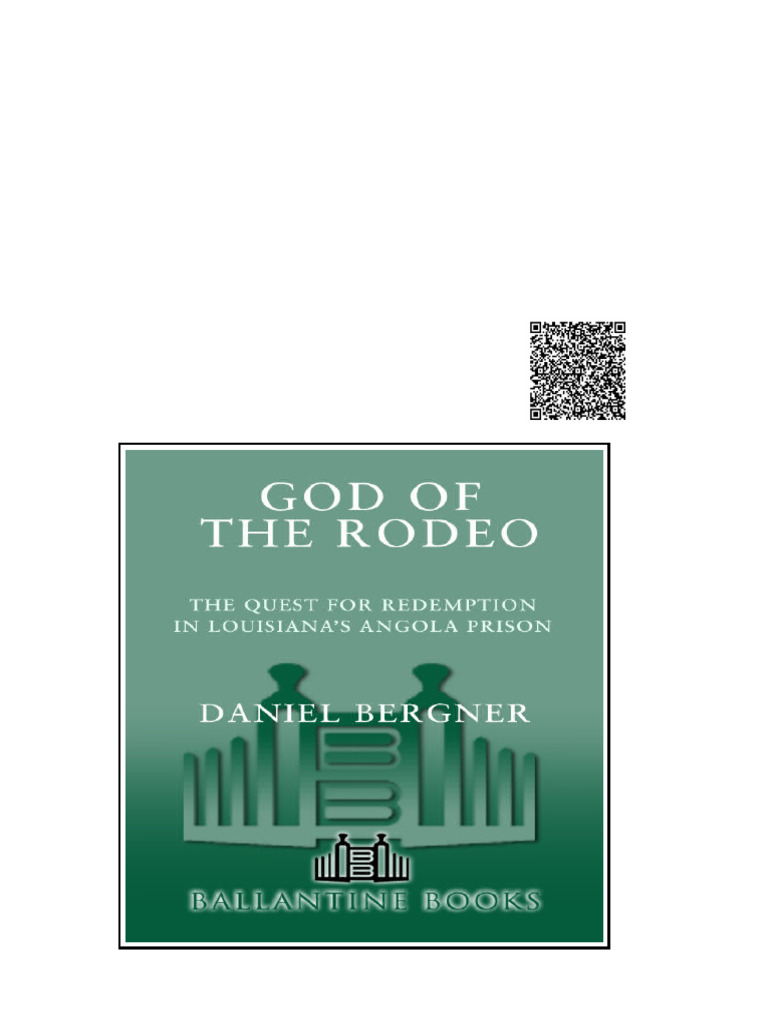 God of The Rodeo The Quest For Redemption in Louisianas Angola Prison ...