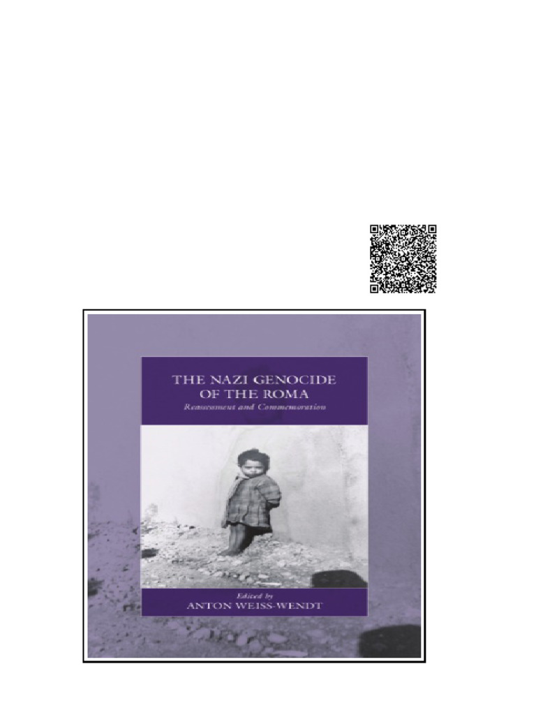 The Nazi Genocide of The Roma Reassessment and Commemoration Anton ...
