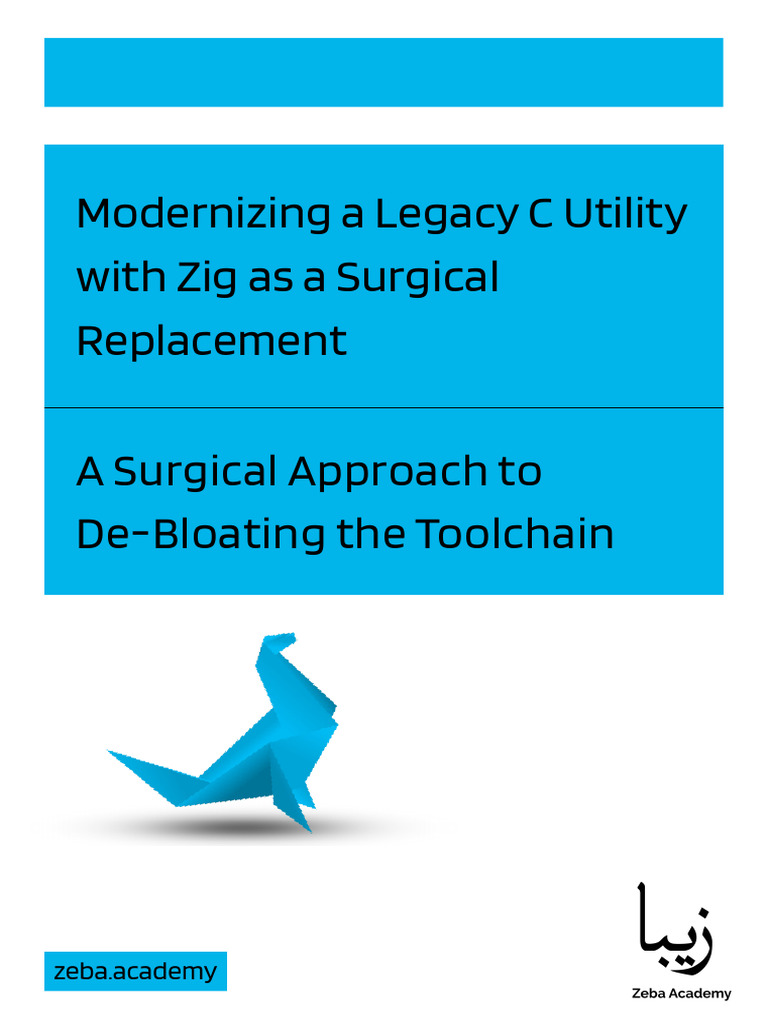 Modernizing A Legacy C Utility With Zig As A Surgical Replacement | PDF ...