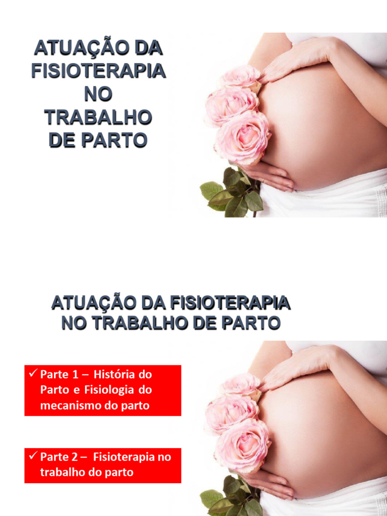 444445aula-6 Atua - o Da Fisioterapia-No Trabalho de Parto-PARTE-1-2023 ...