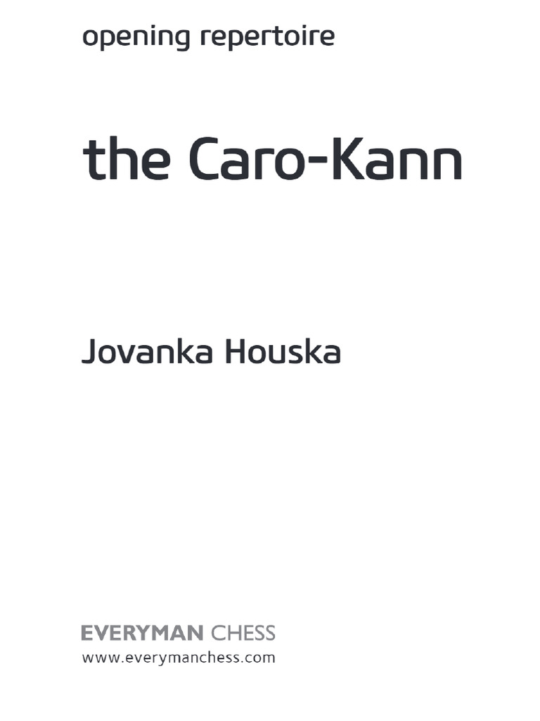 Opening Repertoire The Caro Kann Jovanka Houska | PDF