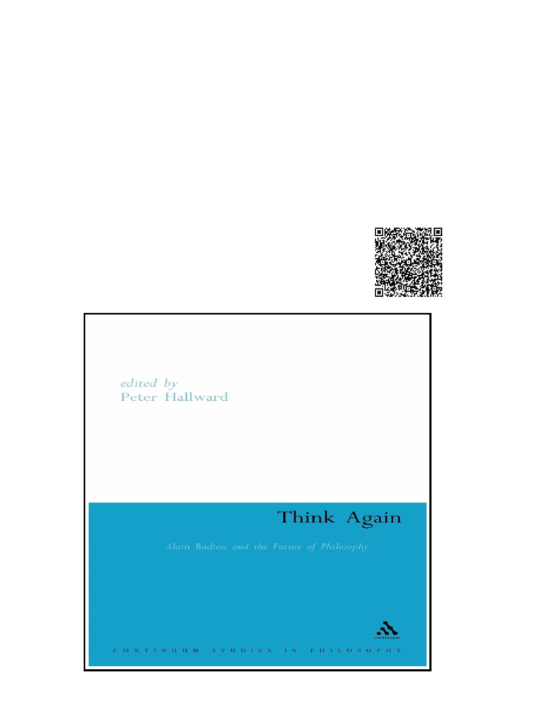 Think Again Alain Badiou and The Future of Philosophy 1st Edition Peter ...