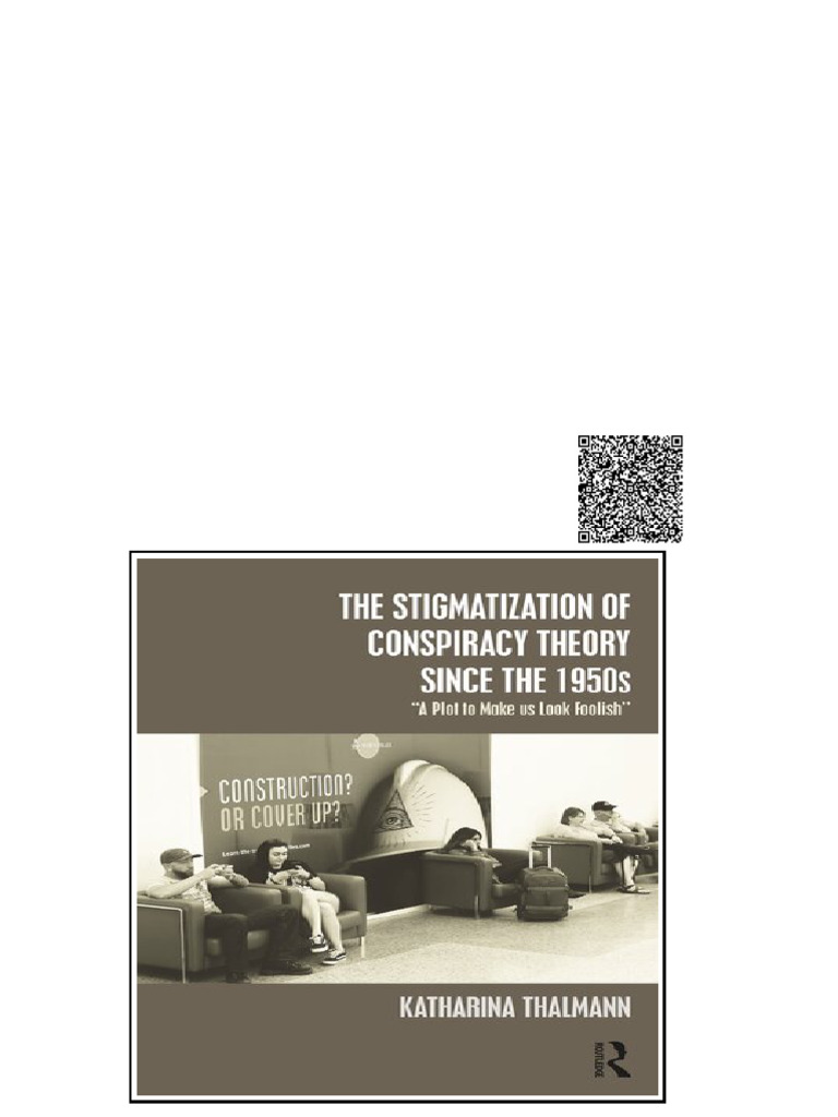 The Stigmatization of Conspiracy Theory Since The 1950s A Plot To Make ...
