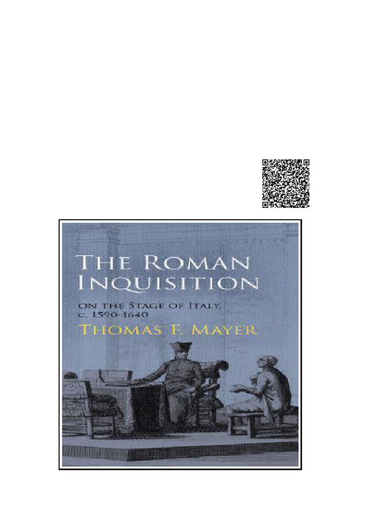 The Roman Inquisition On The Stage of Italy C 15901640 Thomas F Mayer | PDF