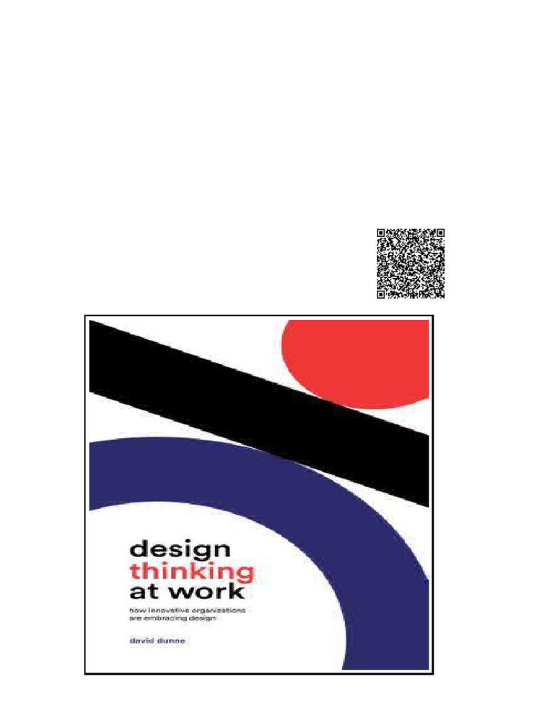 Design Thinking at Work How Innovative Organizations Are Embracing ...