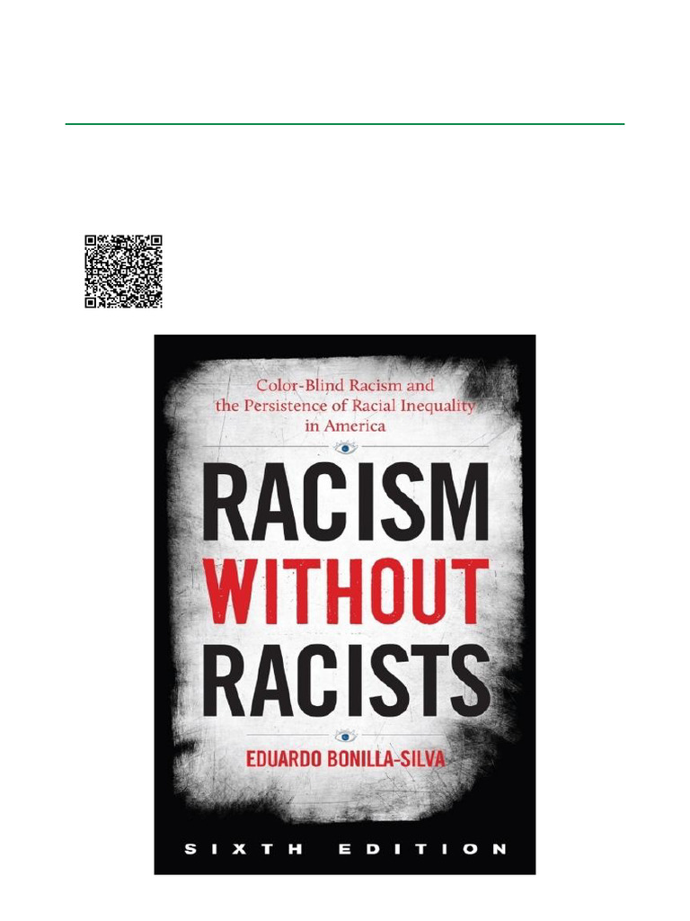 Racism Without Racists: Color-Blind Racism and The Persistence of ...