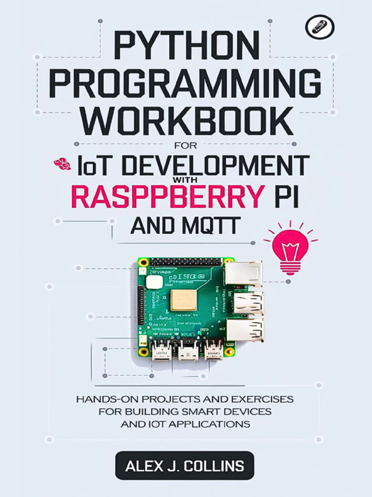 2024-Python Programming Workbook For IoT Development With Raspberry Pi ...