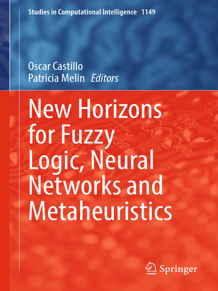 New Horizons for Fuzzy Logic Neural Networks and Metaheuristics ...