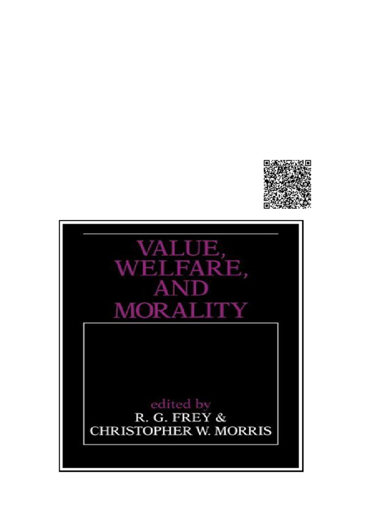 Value Welfare and Morality 1st Edition R G Frey Christopher W Morris | PDF