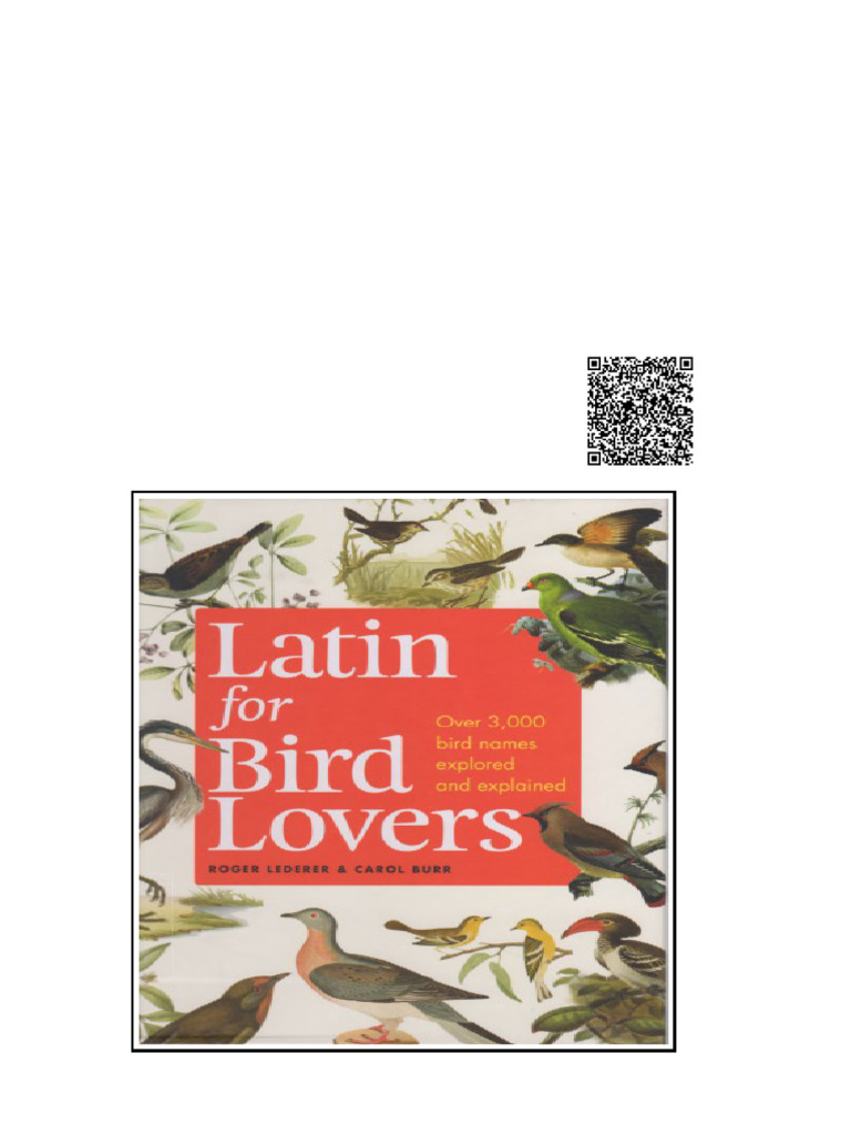 Latin For Bird Lovers Over 3000 Bird Names Explored and Explained Roger ...
