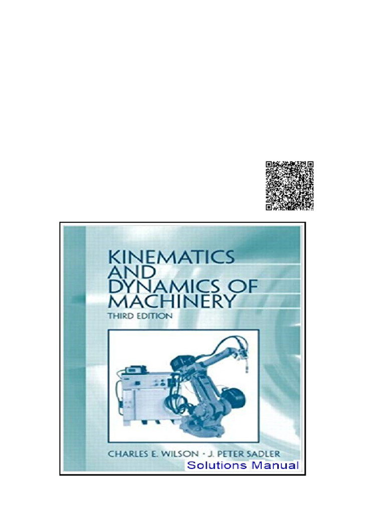 Kinematics and Dynamics of Machines 3rd Edition Sadler Solutions Manual ...