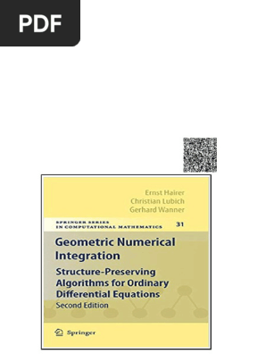 Geometric Numerical Integration Structurepreserving Algorithms For